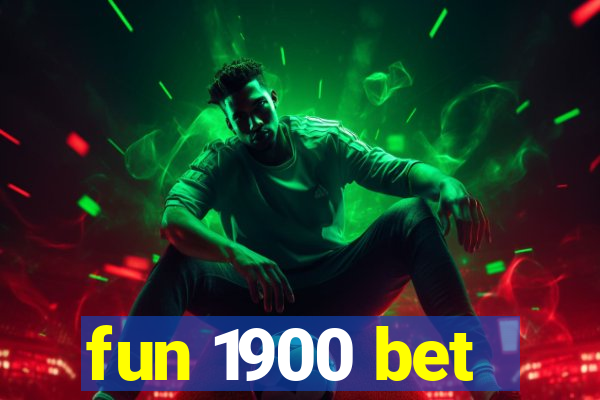 fun 1900 bet